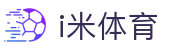 i米体育 - i米体育官网 - app下载中心